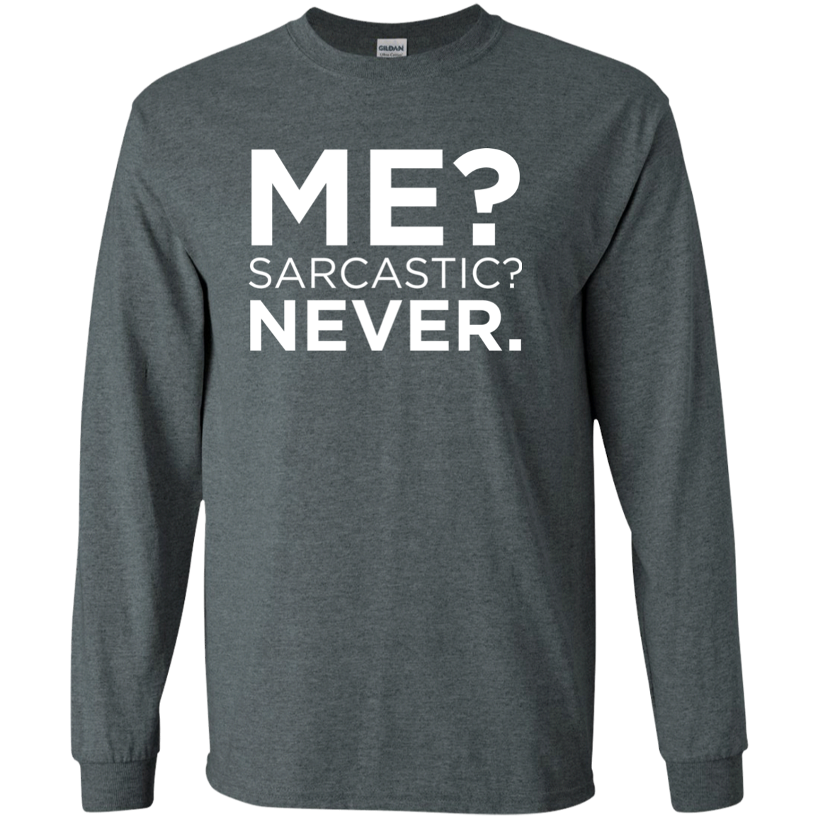 Me? Sarcastic? Never