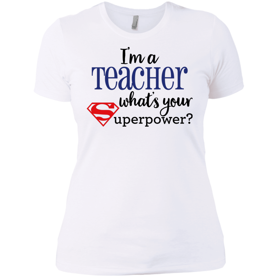 I'm a Teacher What's your Superpower?