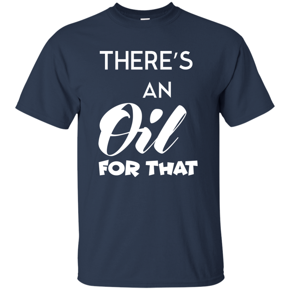 There's An Oil For That