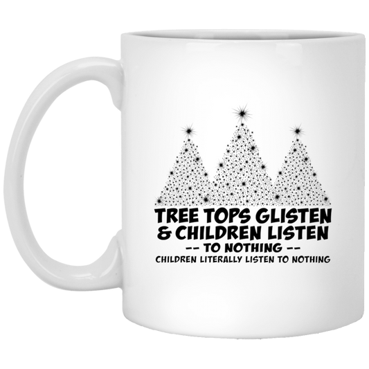 Tree Tops Glisten & Children Listen - MUGS