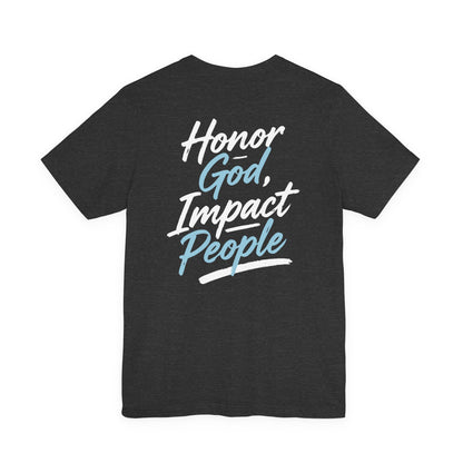 Adult - Premium T-Shirt “Honor God, Impact People” -  FAC Aurora