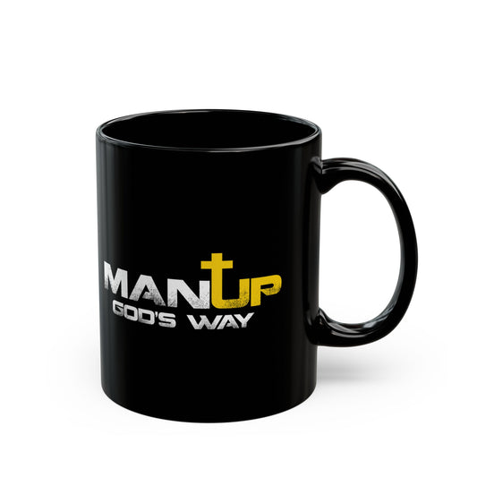 11oz Black Mug - Man Up God's Way
