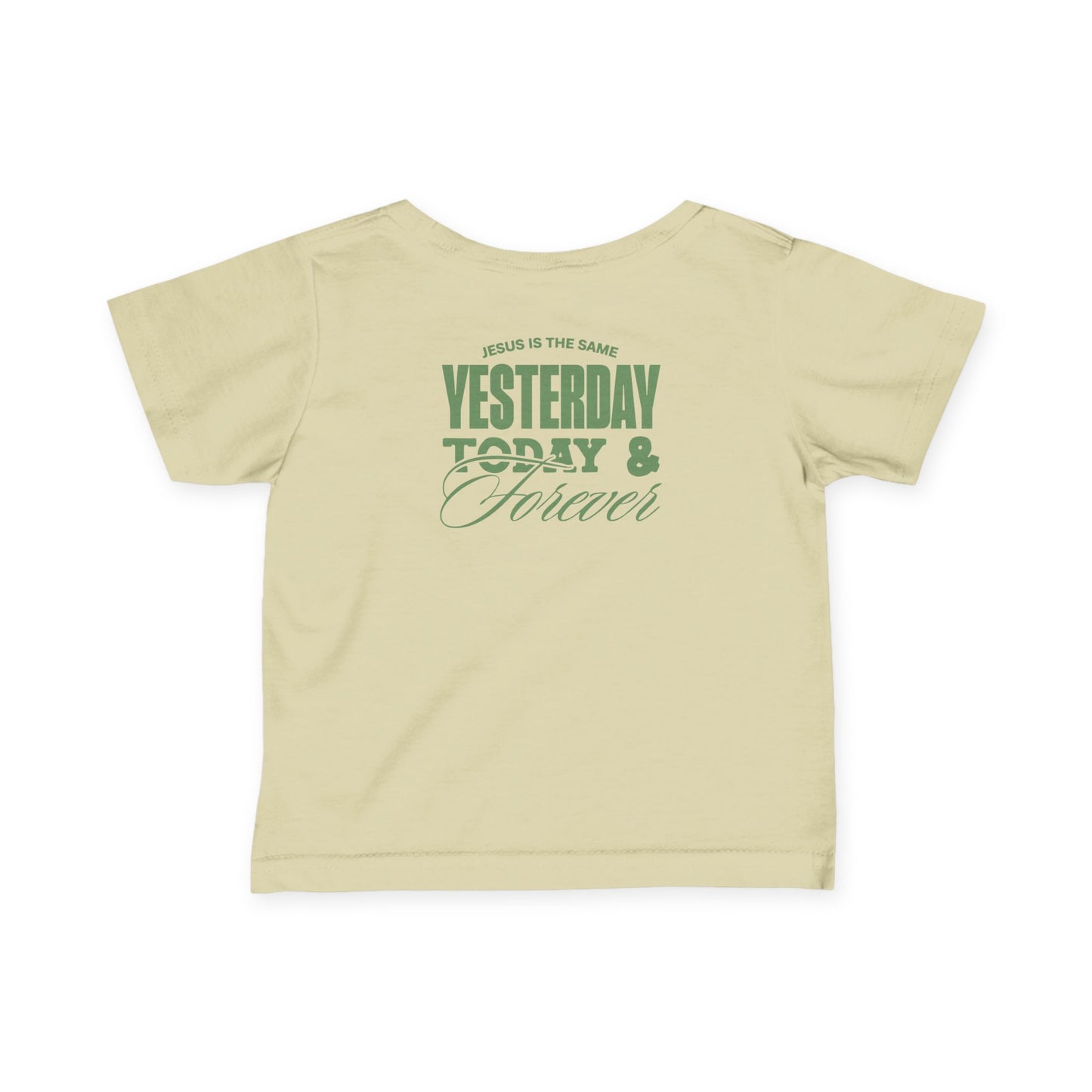 Infant Tee - Jesus Is The Same - BBA