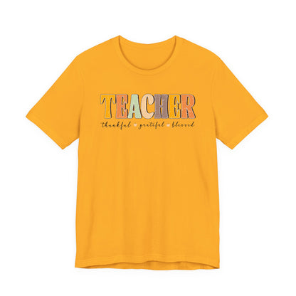 Teacher Thankful Grateful Blessed Shirt | Bella Canvas Fall Teacher T-Shirt | Thanksgiving Teacher Outfit | Autumn Teacher Tee