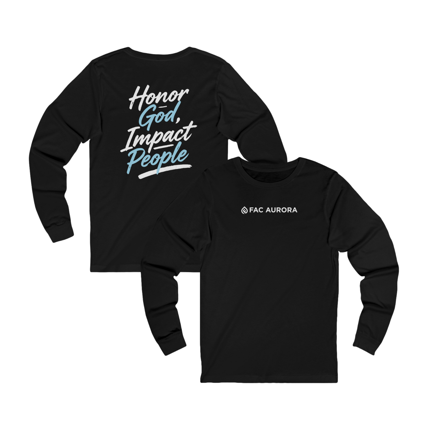 Adult - Premium Long Sleeve Tee Honor God Impact People - FAC Aurora