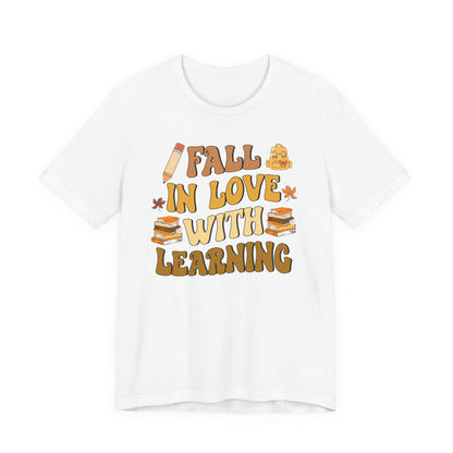 Bella Canvas Teacher Fall Shirt | Fall in Love with Learning T-Shirt | Autumn Teacher Tee | Back to School Teacher Gift