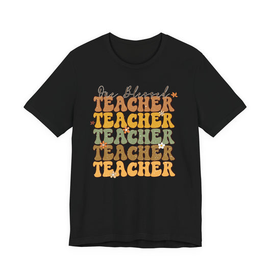 Blessed Teacher Shirt | Bella Canvas Teacher T-Shirt | Fall Teacher Outfit | Teacher Appreciation Gift Tee