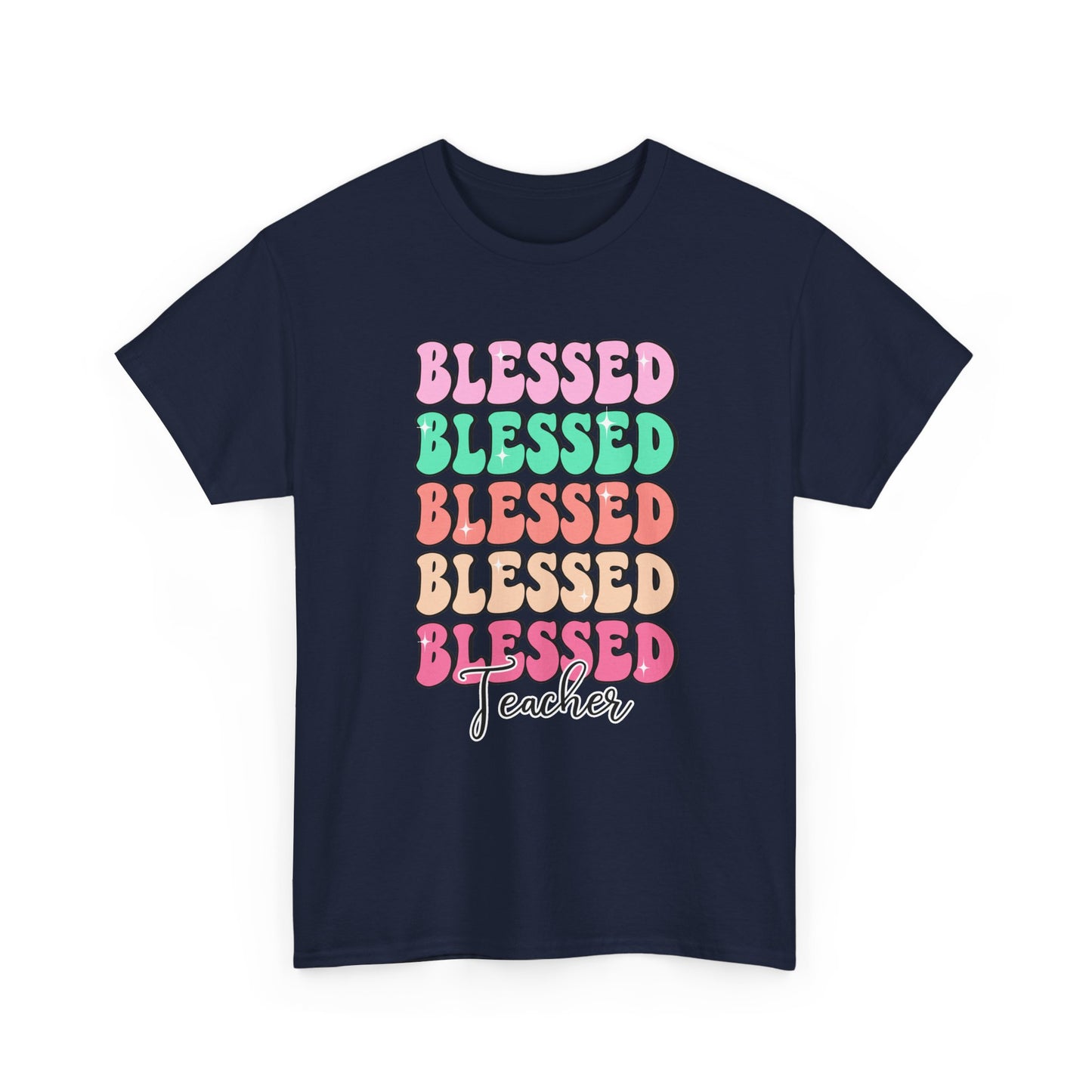 Blessed Teacher Tee - "Blessed" Stack Graphic T-Shirt