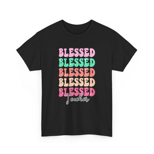 Blessed Teacher Tee - "Blessed" Stack Graphic T-Shirt