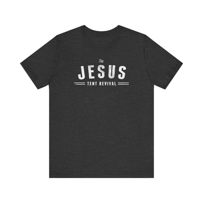 Premium Short Sleeve - Jesus Tent Revival