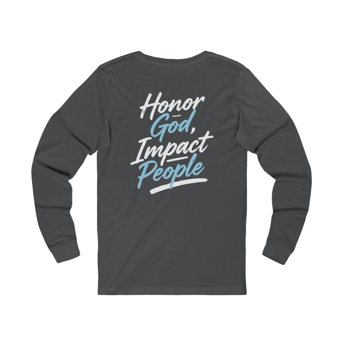 Adult - Premium Long Sleeve Tee Honor God Impact People - FAC Aurora