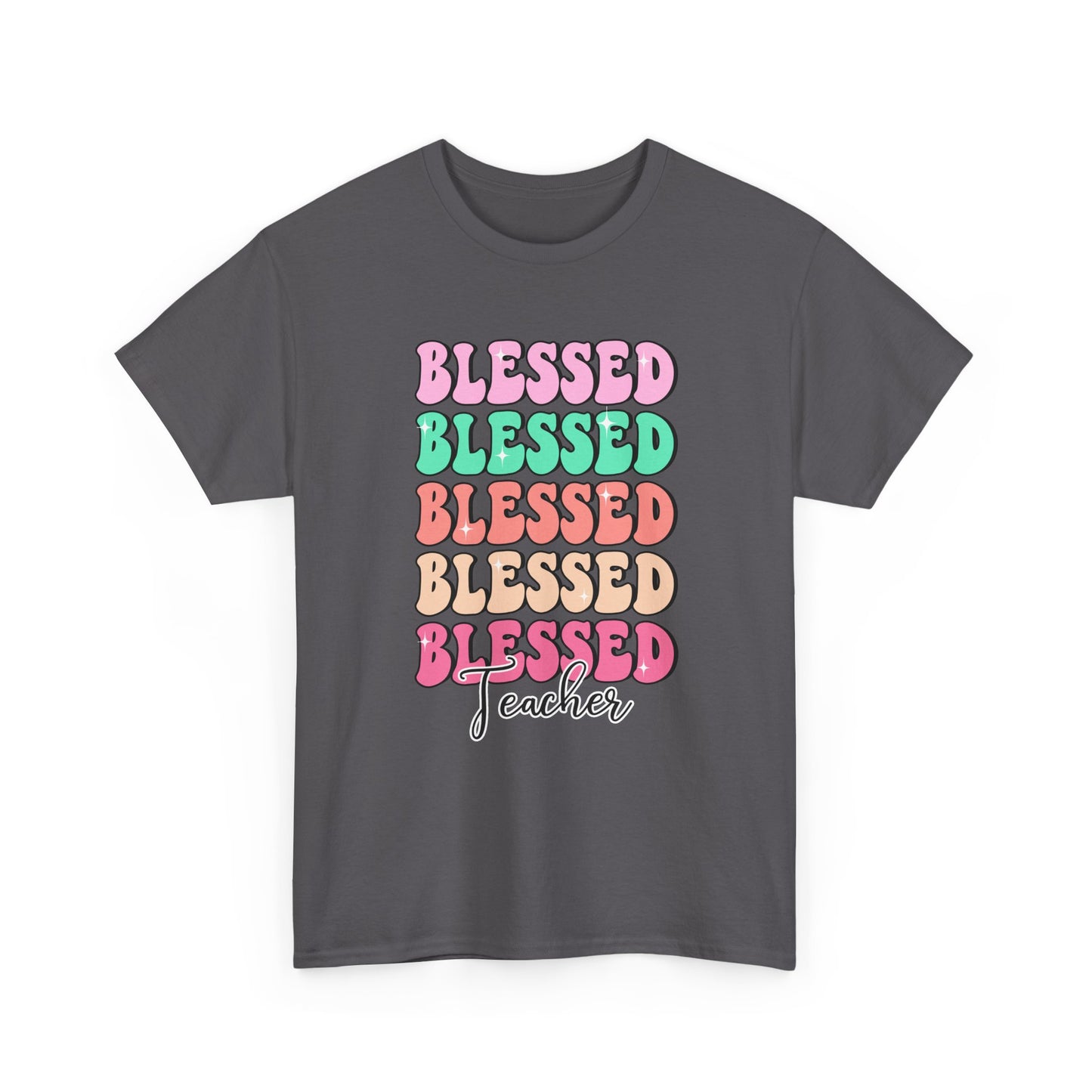 Blessed Teacher Tee - "Blessed" Stack Graphic T-Shirt