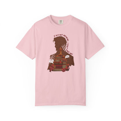 Comfort Colors Growth Mindset Shirt | If He Is Not Growing I Dont Want Him T-Shirt | Inspirational Quote Tee | Unisex Positive Graphic Shirt