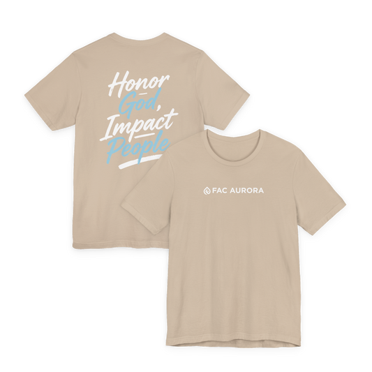 Adult - Premium T-Shirt “Honor God, Impact People” -  FAC Aurora