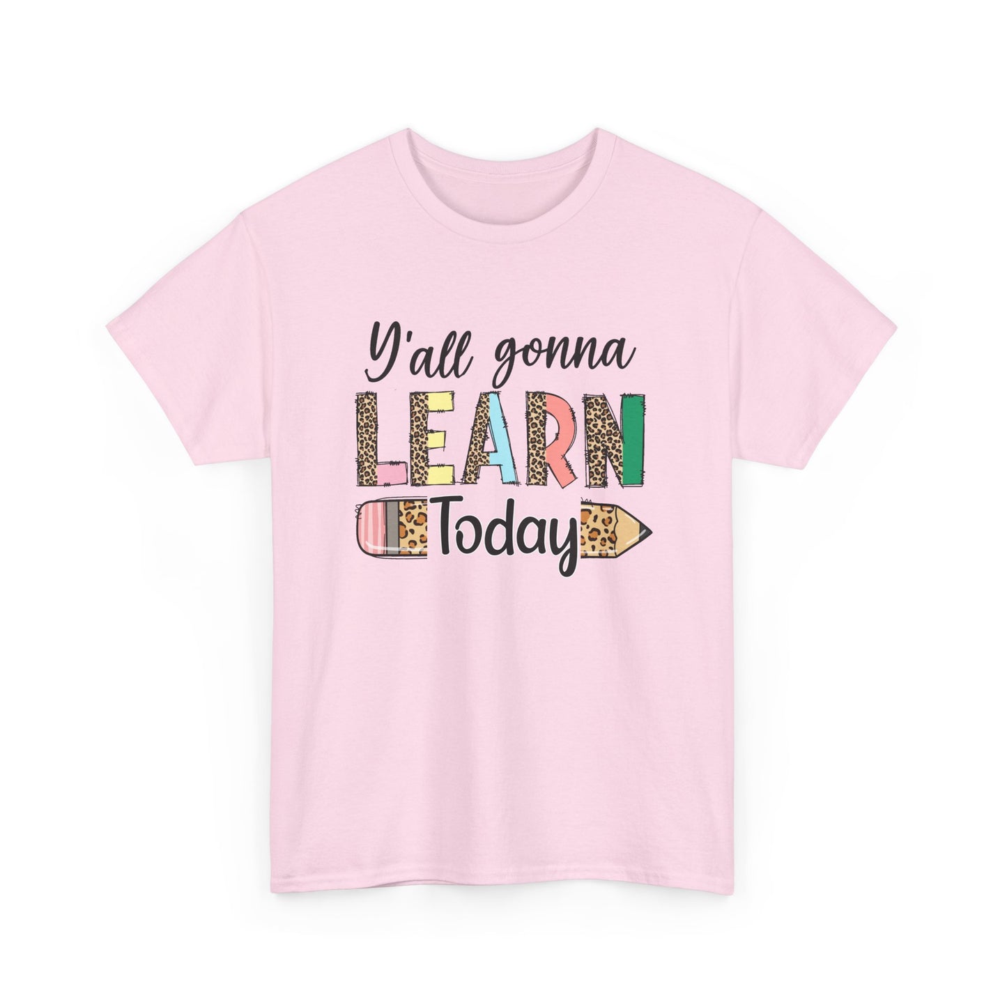 Y’all Gonna Learn Today Teacher Tee - Leopard Pencil Back-to-School Shirt