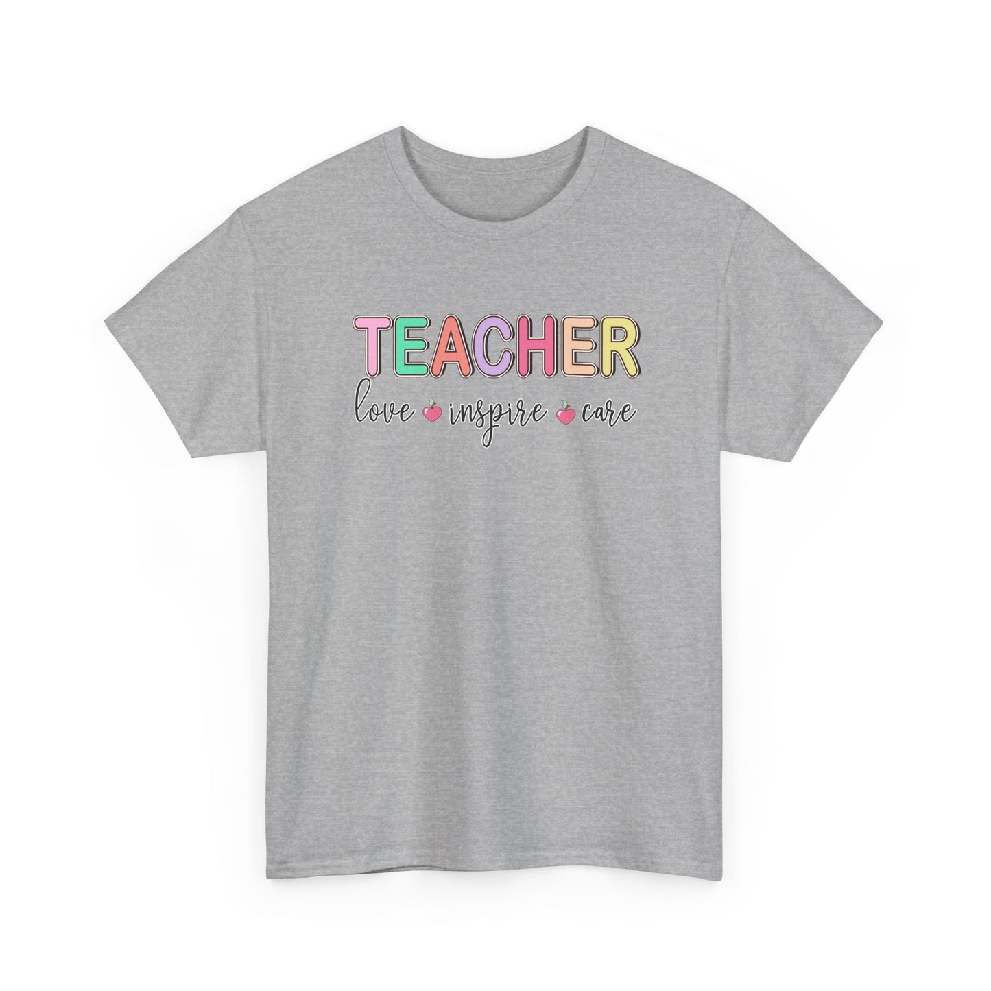 Teacher Love Inspire Care T-Shirt - Colorful Teacher Appreciation Tee