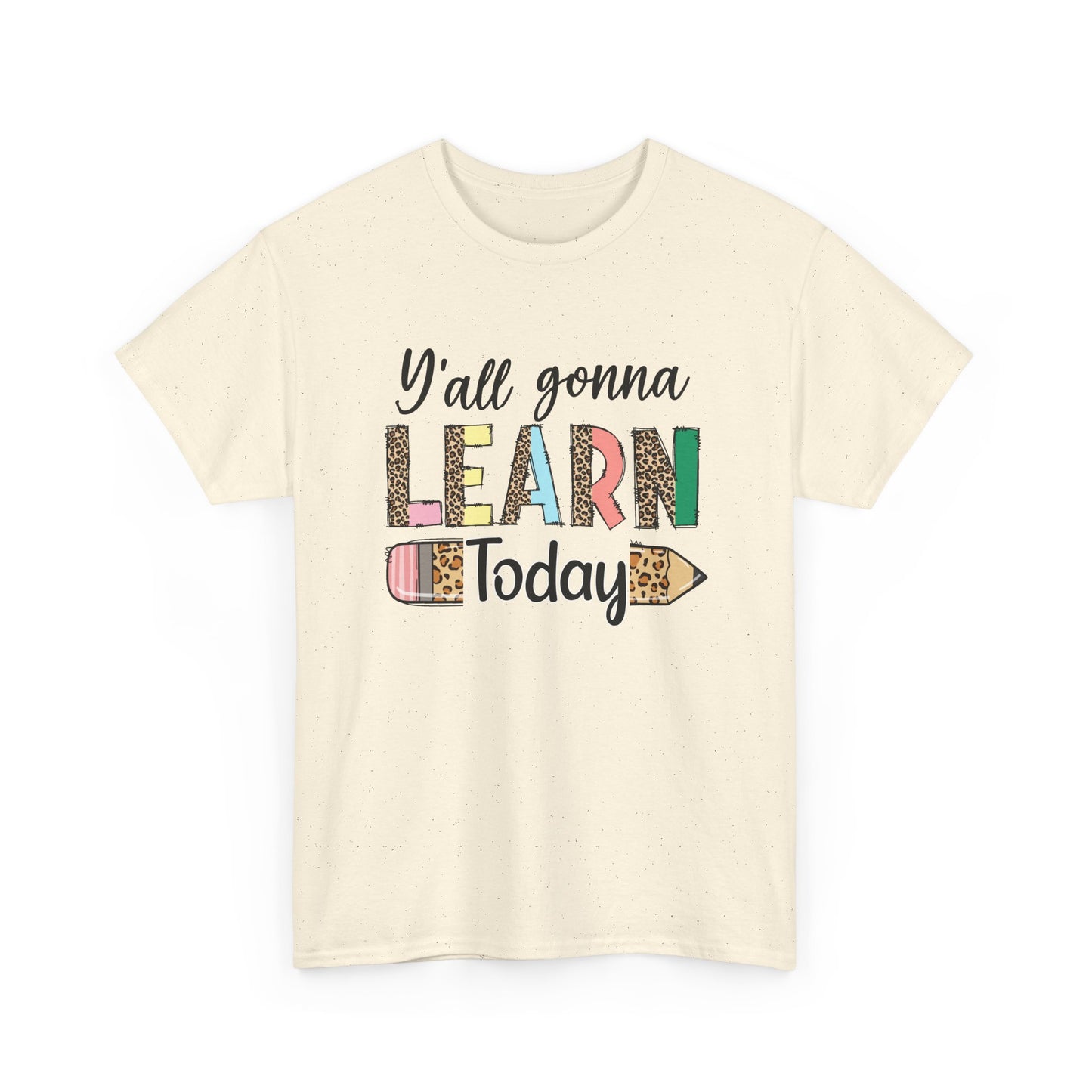 Y’all Gonna Learn Today Teacher Tee - Leopard Pencil Back-to-School Shirt