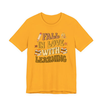 Bella Canvas Teacher Fall Shirt | Fall in Love with Learning T-Shirt | Autumn Teacher Tee | Back to School Teacher Gift