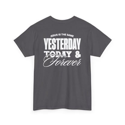 ADULT - Basic tee - Jesus is the Same - BBA