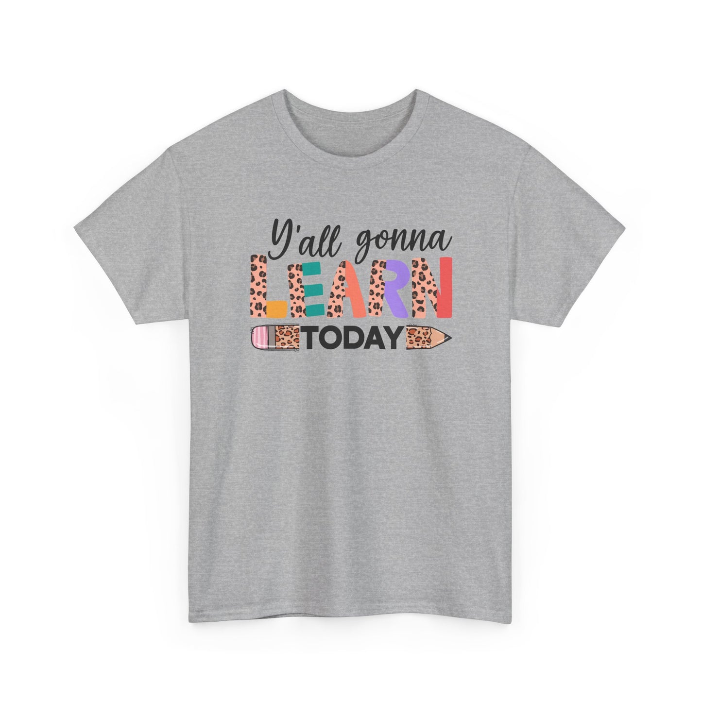 Y’all Gonna Learn Today Teacher Tee - Leopard Pencil Back-to-School Shirt