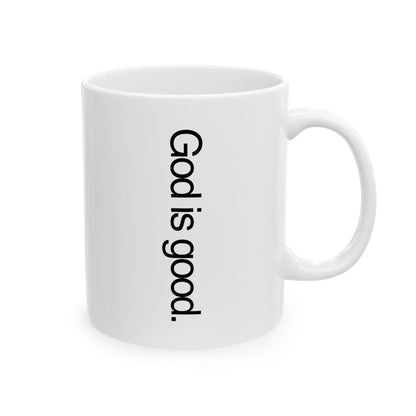 Coffee Ceramic Mug God is good. - Jason Wittrock