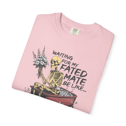 Comfort Colors Fated Mate Shirt | Waiting For My Fated Mate T-Shirt | Fantasy Romance Graphic Tee | Unisex Bookish Gift