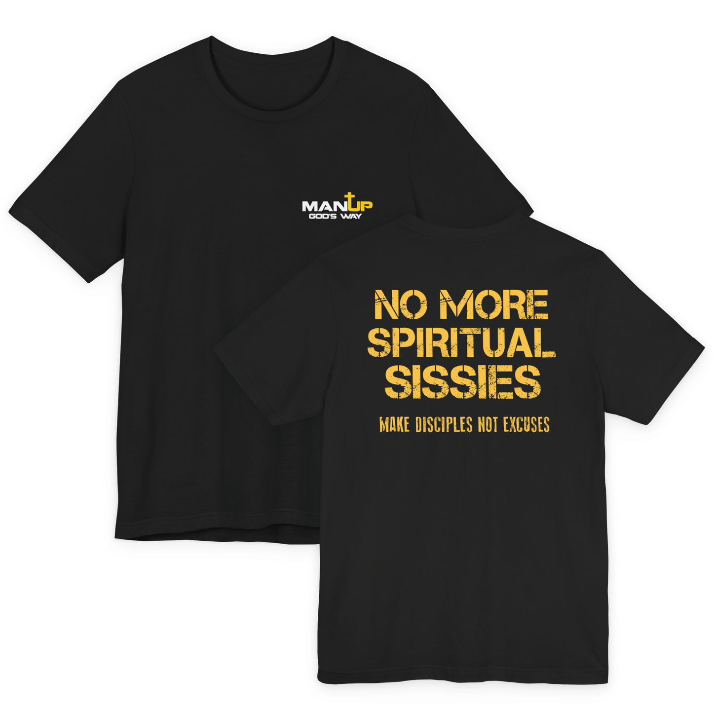 No More Spiritual Sissies! MAN UP - Premium Short Sleeve T-Shirt