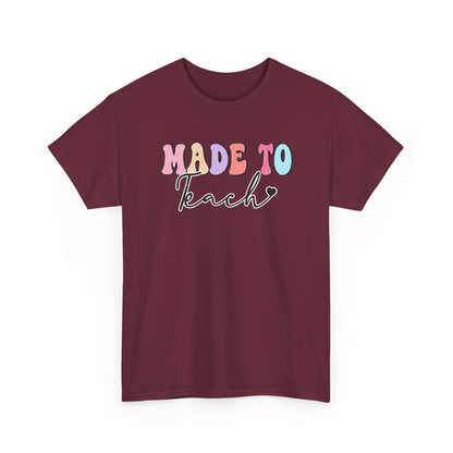 Made to Teach T-Shirt
