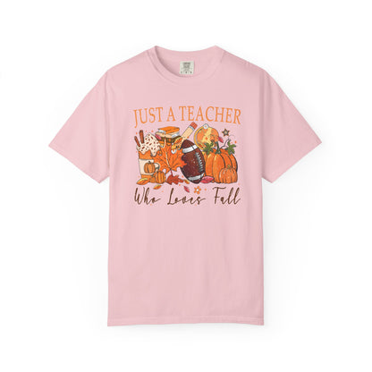 Just a Teacher Who Loves Fall Shirt | Comfort Colors Autumn Teacher T-Shirt | Thanksgiving Teacher Outfit | Cute Fall Classroom Tee