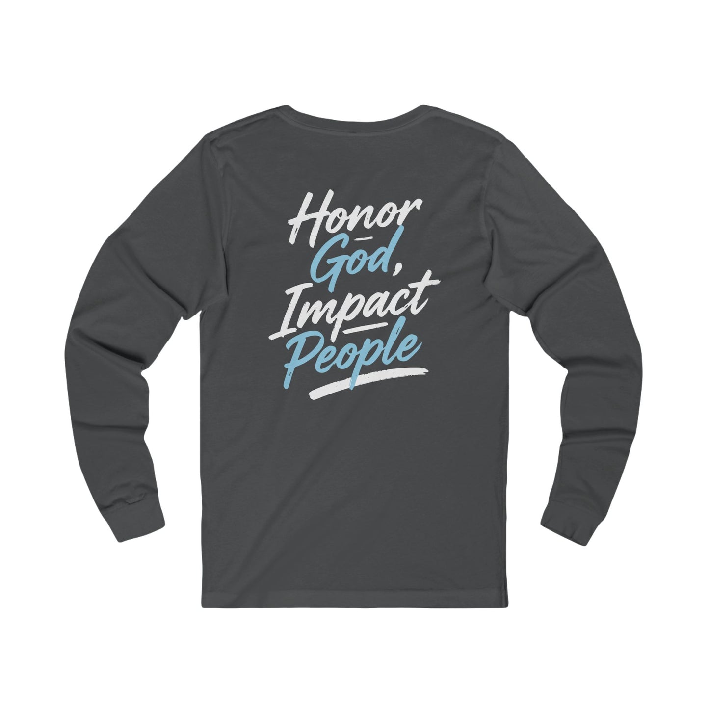 Adult - Premium Long Sleeve Tee Honor God Impact People - FAC Aurora