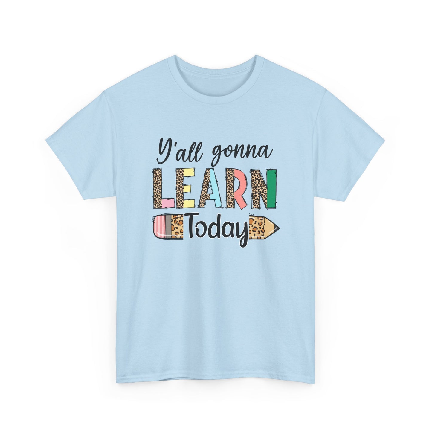 Y’all Gonna Learn Today Teacher Tee - Leopard Pencil Back-to-School Shirt