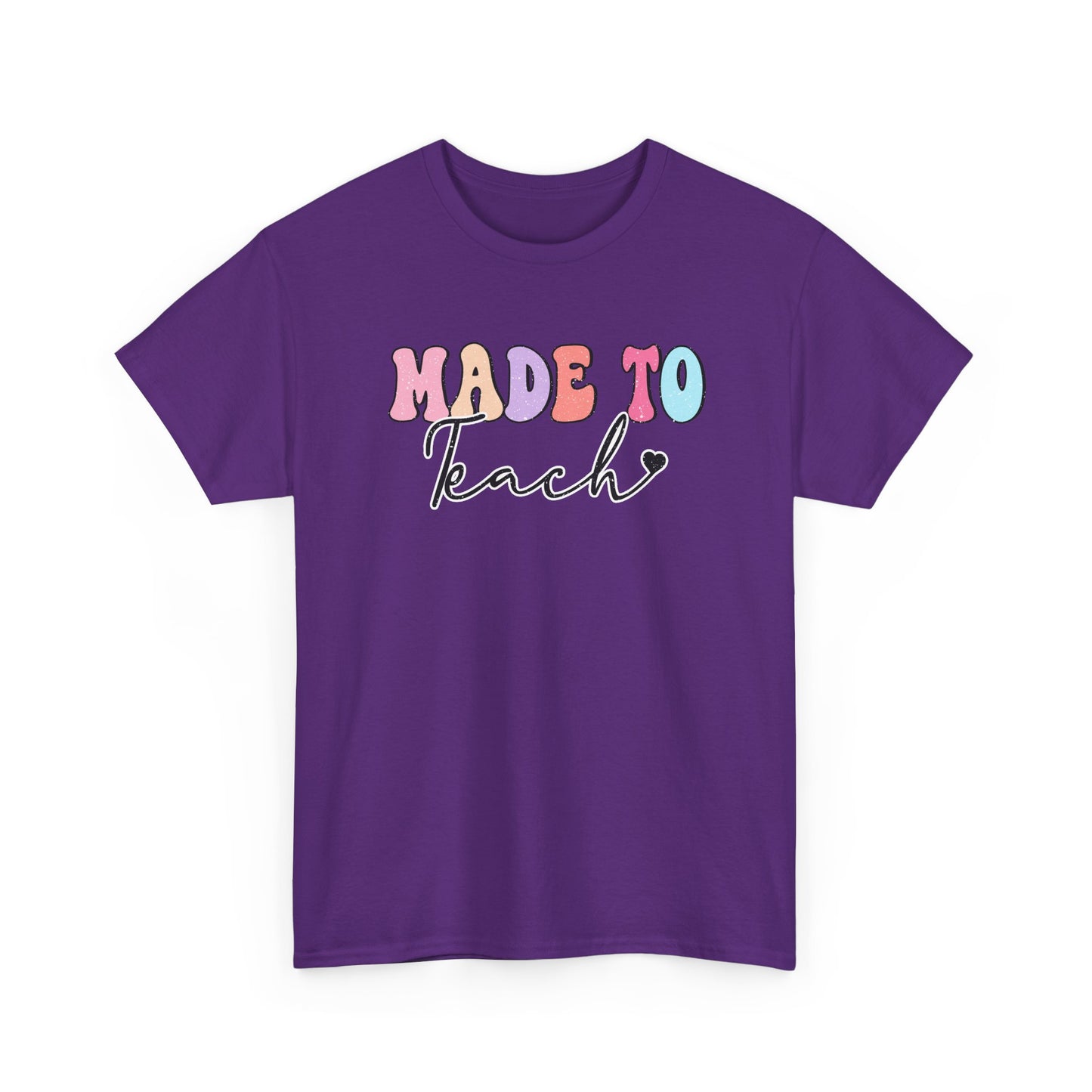 Made to Teach T-Shirt
