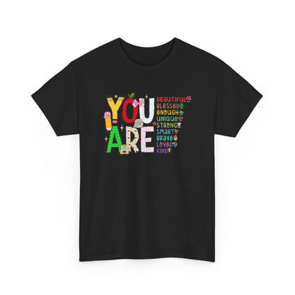 You Are - Positive Affirmation Graphic Tee