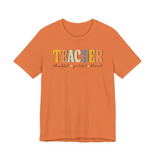 Teacher Thankful Grateful Blessed Shirt | Bella Canvas Fall Teacher T-Shirt | Thanksgiving Teacher Outfit | Autumn Teacher Tee