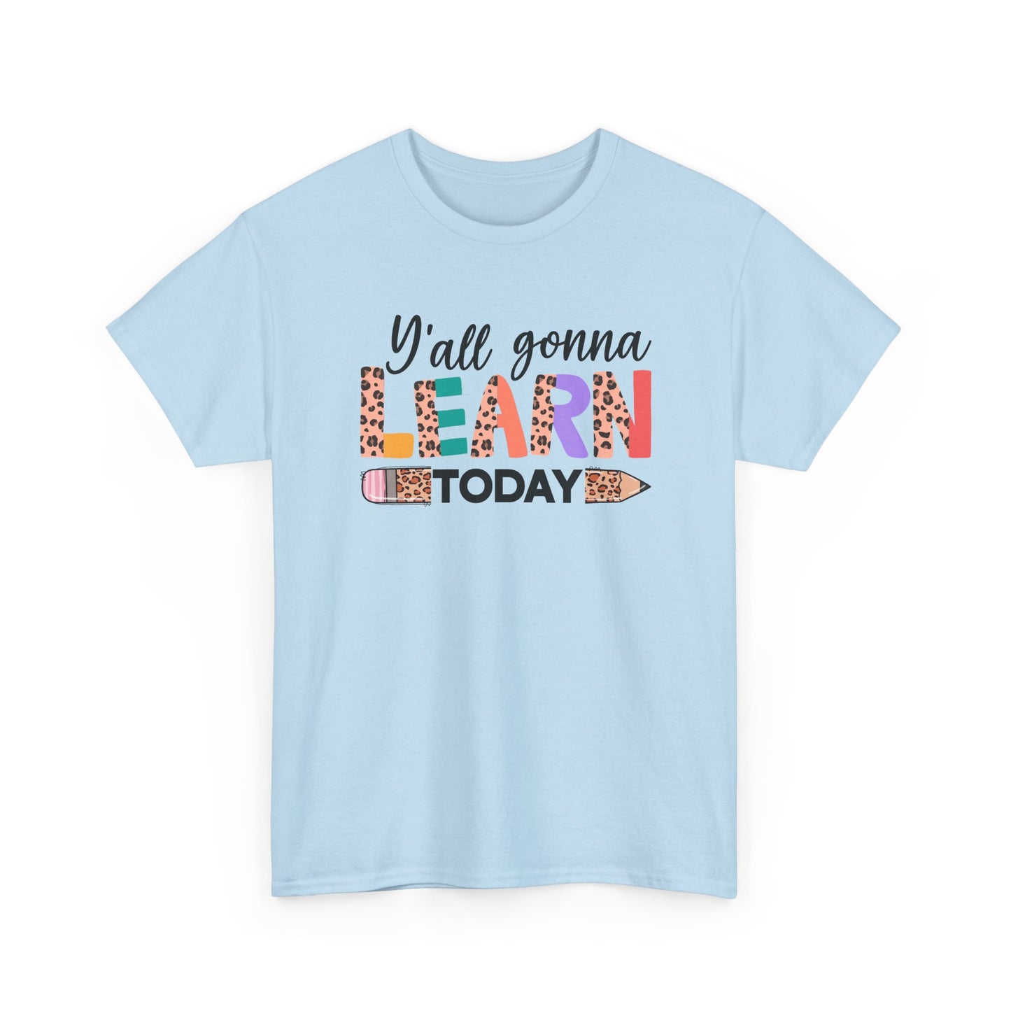 Y’all Gonna Learn Today Teacher Tee - Leopard Pencil Back-to-School Shirt
