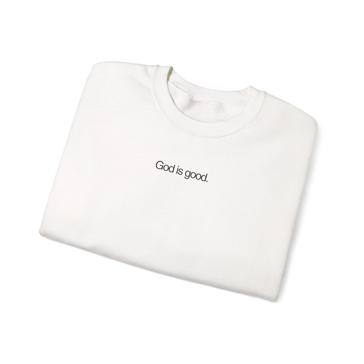 God Is Good Crewneck Sweatshirt - Wittrock