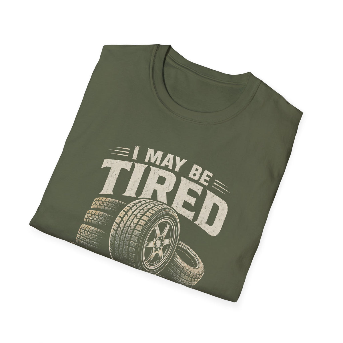 Adult - I May Be Tired But I Keep Rolling T-Shirt
