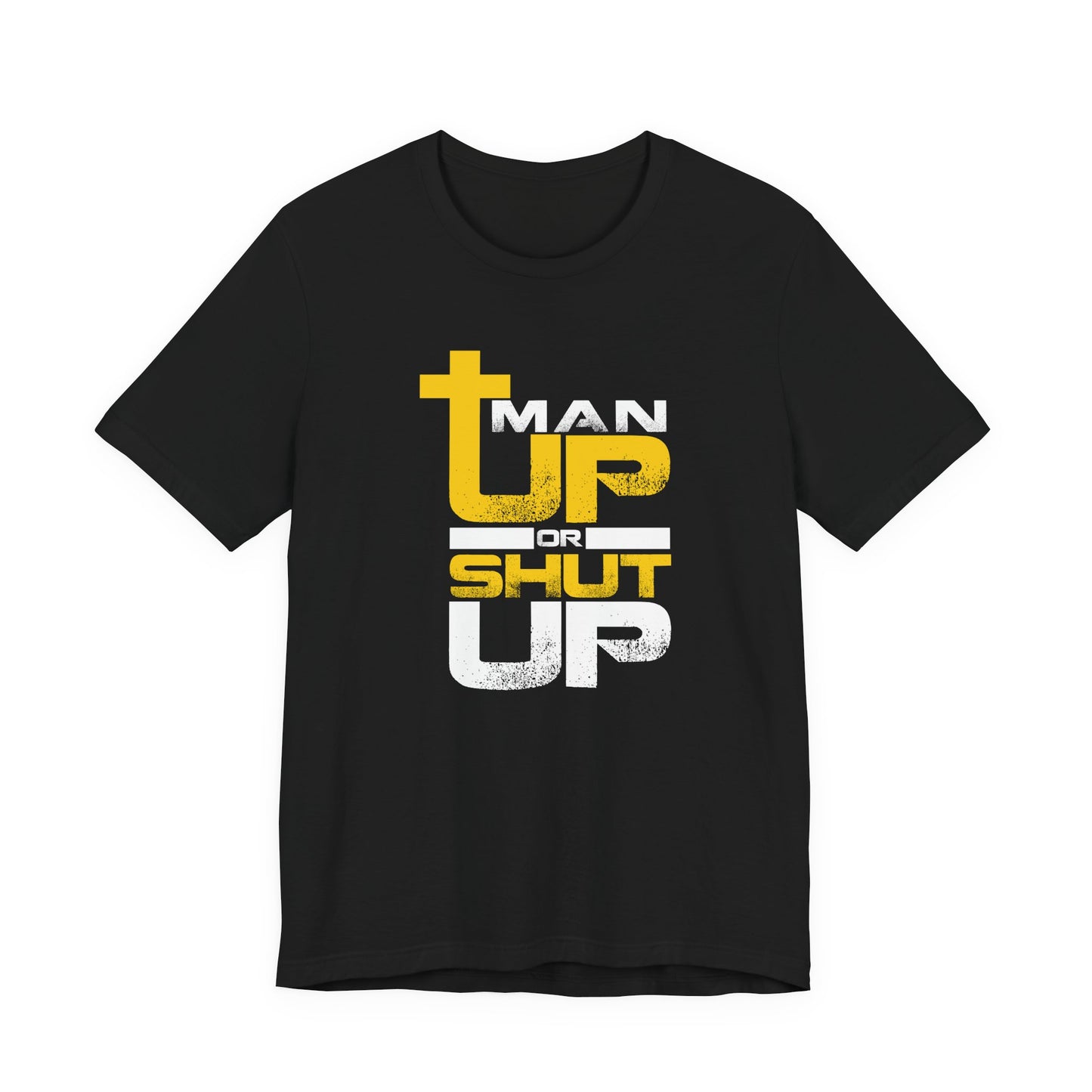 ManUp or ShutUp - Premium Short Sleeve T-Shirt