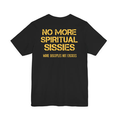No More Spiritual Sissies! MAN UP - Premium Short Sleeve T-Shirt