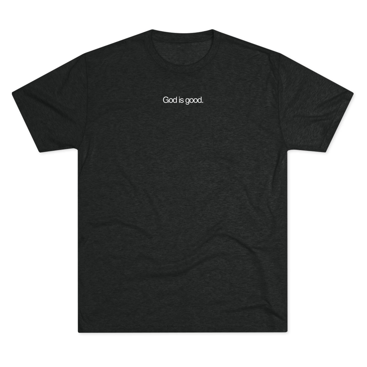 God Is Good Tri-blend  T‑Shirt - Wittrock