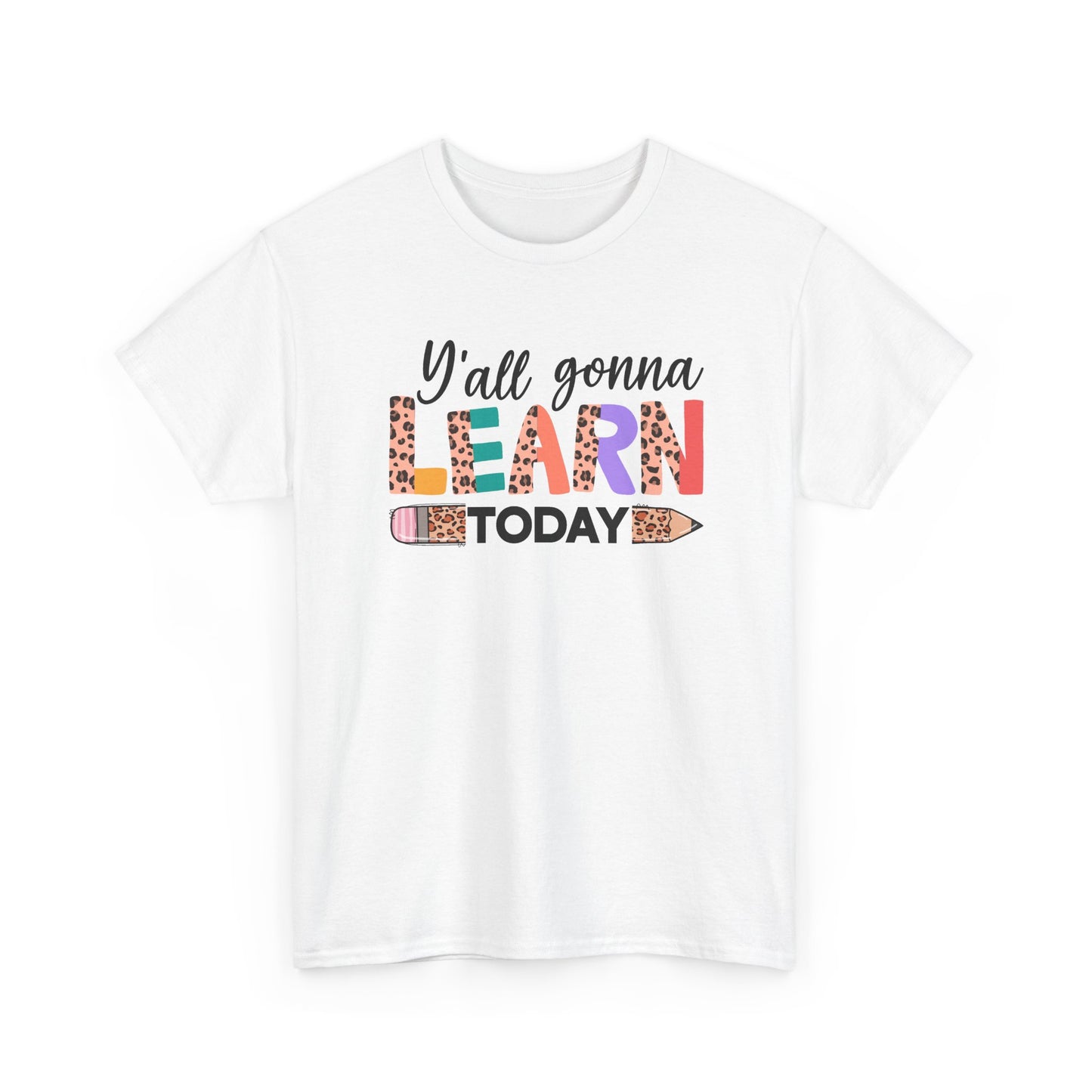 Y’all Gonna Learn Today Teacher Tee - Leopard Pencil Back-to-School Shirt