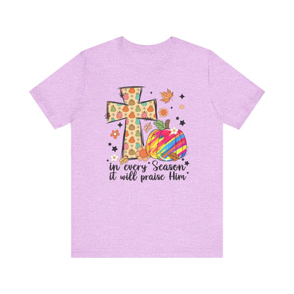 In Every Season It Will Praise Him Shirt | Christian Pumpkin Fall T-Shirt | Bella Canvas Faith Tee | Thanksgiving Christian Outfit