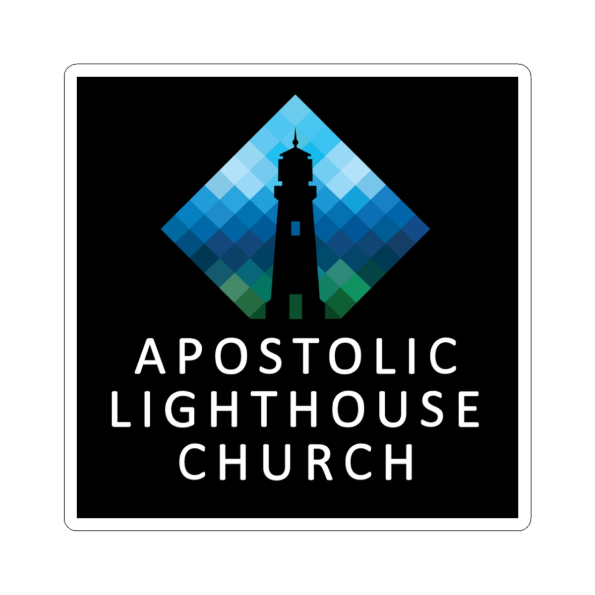 Sticker - Apostolic Lighthouse Church