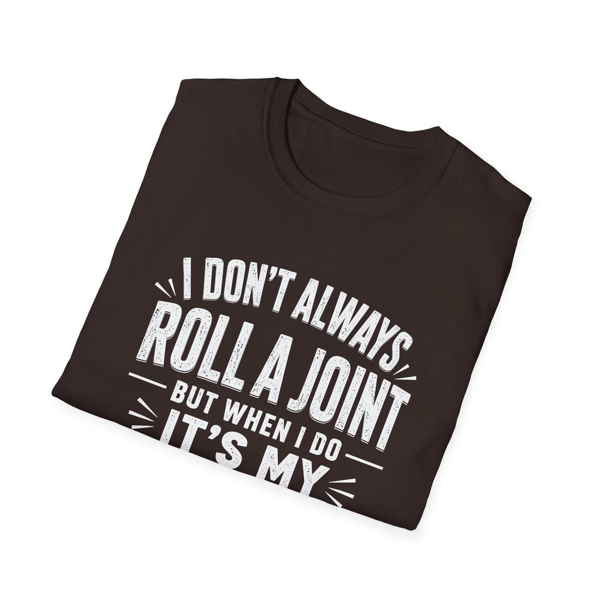 Funny Injury T-Shirt – “I Don’t Always Roll a Joint… It’s My Ankle” Tee