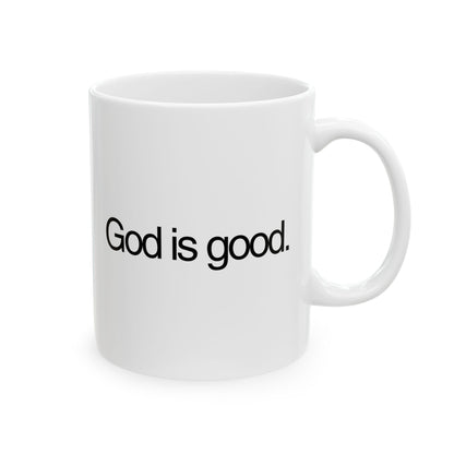 Coffee Ceramic Mug God is good. - Wittrock