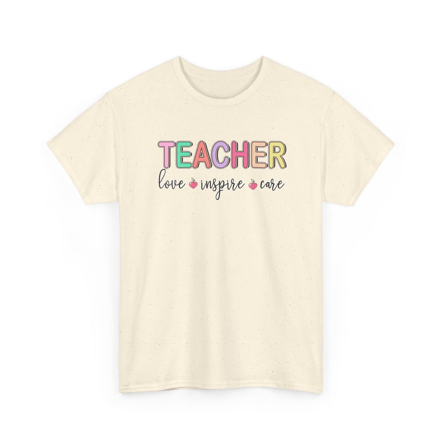 Teacher Love Inspire Care T-Shirt - Colorful Teacher Appreciation Tee