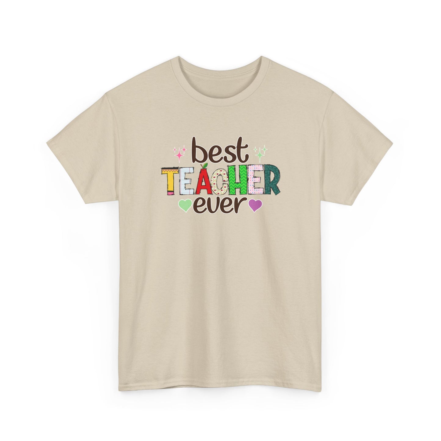 Best Teacher Ever T-Shirt - Gift for End of Year & Teacher Appreciation