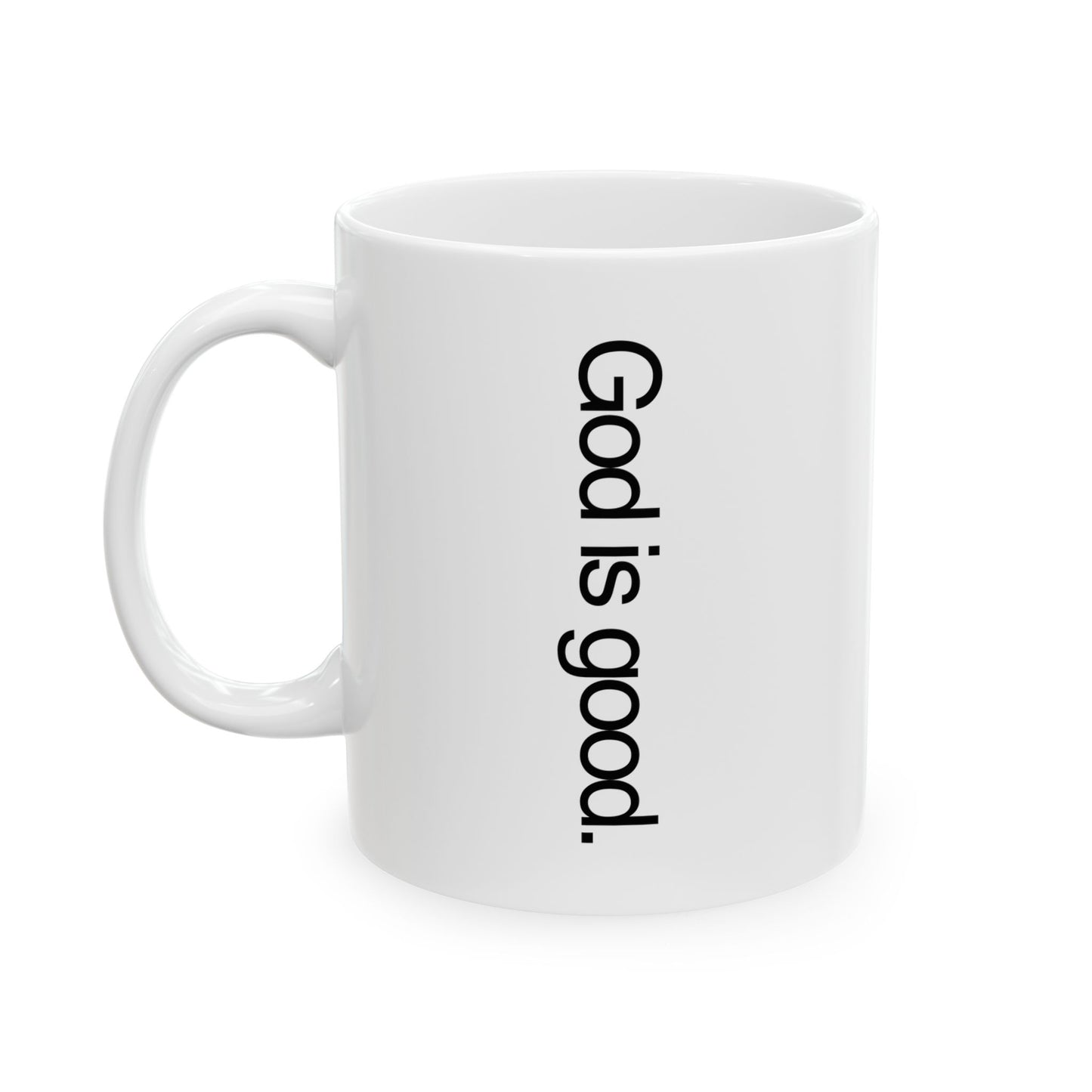 Coffee Ceramic Mug God is good. - Jason Wittrock