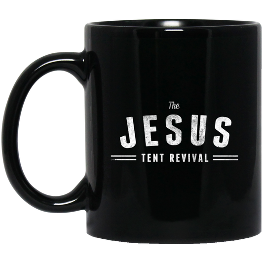 Black Coffee Mug - Jesus Tent Revival