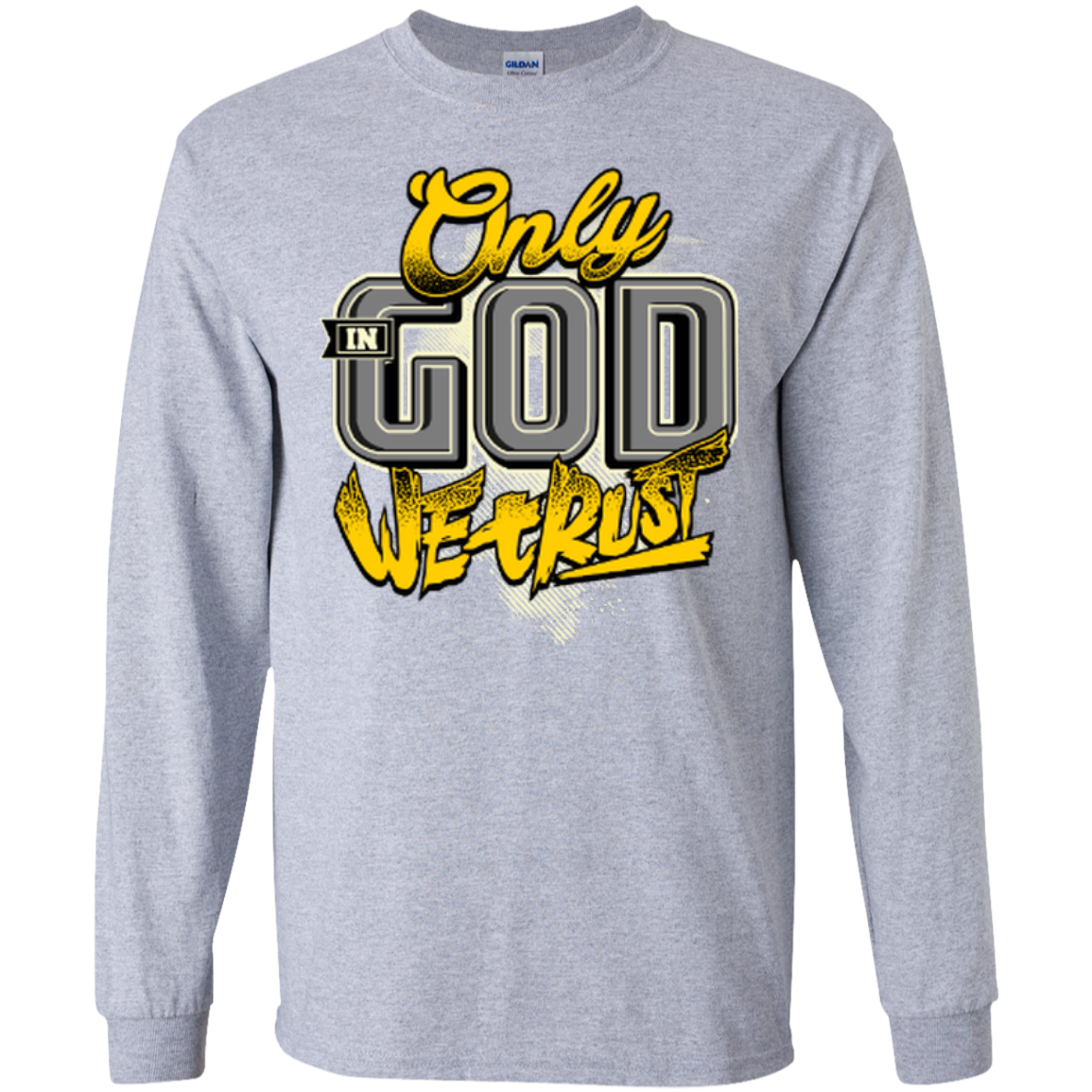 Only In God We Trust - Apostolic Images - LS  Cotton Tshirt - Kick Merch - 1